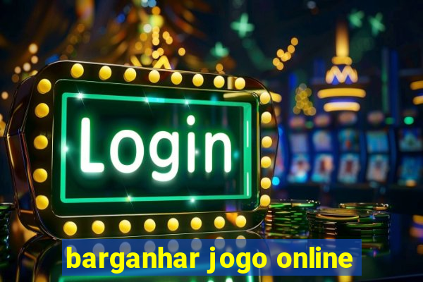 barganhar jogo online